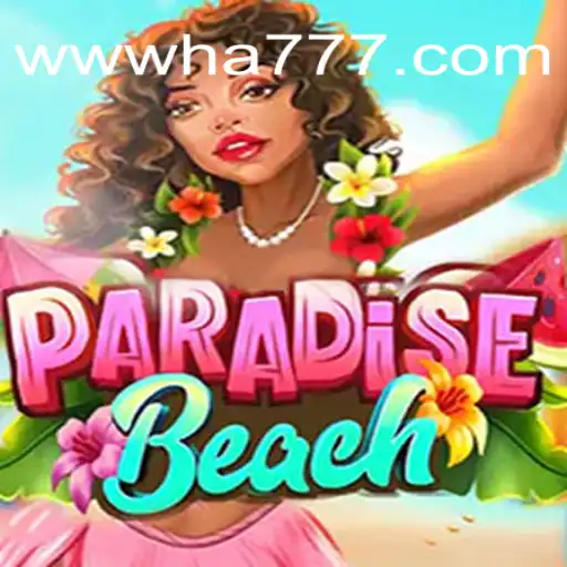 Discover ParadiseBeach: The Ultimate Gaming Experience with HA777.com Oficial Slots Brasil #1